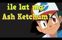Pokemon: ile lat ma Ash Ketchum?