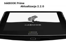 InkBOOK Prime HD otrzymuje aktualizację 2.2.0