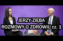 Jerzy Zięba - ROZMOWY O ZDROWIU cz. 1