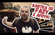 Przez Świat na Fazie - Kartki od Fazy z AFRYKI!