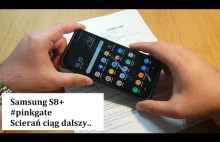 Duża wada wyświetlaczy Samsung S8/S8 #PinkGate | Wstrzymajcie się z zak...