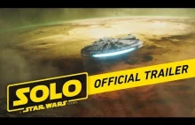 Solo: A Star Wars Story - Nowy świetny zwiastun.