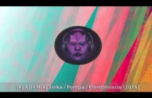 [KLAJFI MIX] Sieka / Pompa / #!$%@? [2016] #3