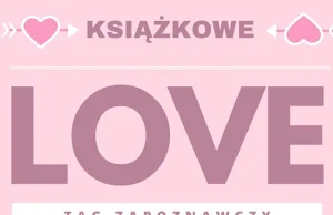 KSIĄŻKI LUBIĘ!: LBA Książkowe Love Tag