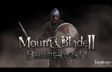 Mount & Blade 2: BannerLord w pigułce