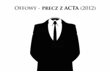 Offowy - Precz z ACTA