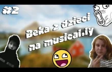 BEKA Z DZIECI NA MUSICAL.LY #2