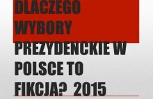 Dlaczego wybory prezydenckie 2015 to fikcja? Karty do głosowania każdy...