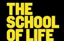 The School of Life - ciekawy kanał na youtube, poruszający ważne dla każdego ...