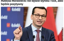 Mateusz Morawiecki: nie będzie wyroku TSUE, albo będzie pozytywny