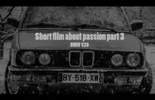 TRAILER - Short film about passion - BMW 528 (part 3