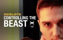 ocelote: Controlling the Beast. "There's a demon in me."