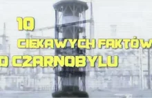 10 ciekawych faktów o Czarnobylu