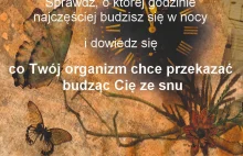 Budzisz się w nocy ? Sprawdź co chce Ci przekazać Twój organizm