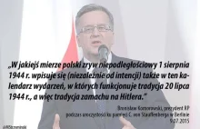 Komorowski: zamach na Hitlera i Powstanie Warszawskie to ta sama tradycja