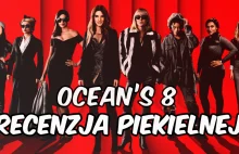 Ocean's 8, czyli nie wszystko złoto, co się świeci, ale przynajmniej jest...