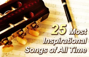 25 inspirujacych piosenek wszechczasów