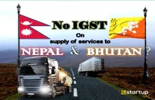 No IGST on the supply of services to Nepal & Bhutan?