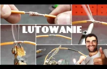 LUTOWANIE Jak lutować przewody? Nauka lutowania