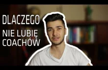 Dlaczego NIE lubię coachów