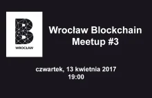 Wrocław Blockchain Meetup #3