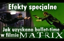 Jak uzyskano bullet-time w filmie "Matrix"