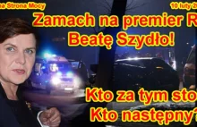 Zamach na premier RP Beatę Szydło❗ Kto za tym stoi❓Kto następny❓ W...