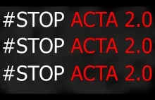 [REUPLOAD] ACTA 2 Stop cenzurze w internecie !!!...
