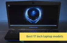 The 10 Best 17 Inch Laptop Models For Big Screen Lovers