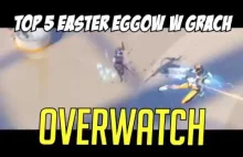 TOP 5 EASTER EGGÓW W GRACH | OVERWATCH