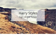 Nie słuchaj Harry Styles "Sign of the times", ucz się z nim angielskiego!