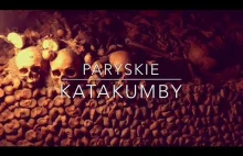 Tajemnice Paryża: KATAKUMBY