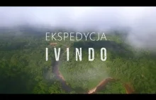 Ekspedycja Ivindo - przez dżunglę w...