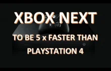 XBOX NEXT to be 5 x fasted than PS4 | XBOX NEXT to be a 10TFlops machin...