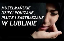 W Lublinie "Pluto i poniżano muzełmańskie dzieci"