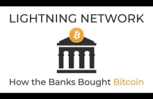 How The Banks Bought Bitcoin | Lightning Network