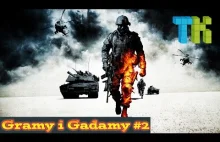 Gramy i Gadamy #2 - Powrót do Bad Company 2