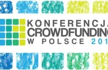 Crowdfunding Konferencji "Crowdfunding w Polsce" - dołącz!