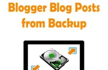 How to Restore your Blogger Blog Posts from Backup « Techrainy