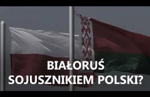 Białoruś sojusznikiem Polski?"