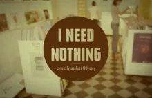 I Need Nothing - a nearly useless odyssey