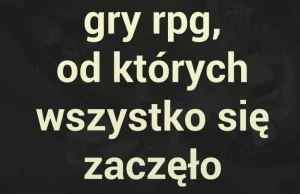 Gry RPG, od których wszystko sie zaczęło