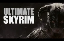 Ultimate Skyrim - Kwintesencja PC Gamingu