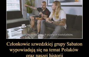 Członkowie szwedzkiej grupy Sabaton wypowiadają się na temat Polaków oraz...