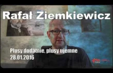 Rafał Ziemkiewicz - Plusy dodatnie, plusy ujemne 2016-01-28