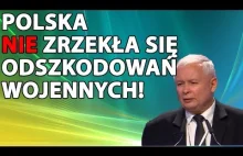 Polska nie zrzekła się odszkodowań wojennych! - J. Kaczyński, mocne...