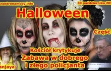 Halloween część 2❗ Kościół krytykuje❗ Zabawa w dobrego i złego policjanta