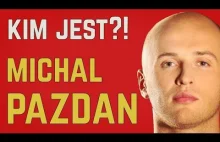 KIM JEST: MICHAŁ PAZDAN