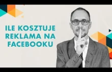 Ile naprawdę kosztuje reklama na Facebooku.