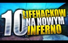 10 LIFEHACKÓW NA NOWYM INFERNO